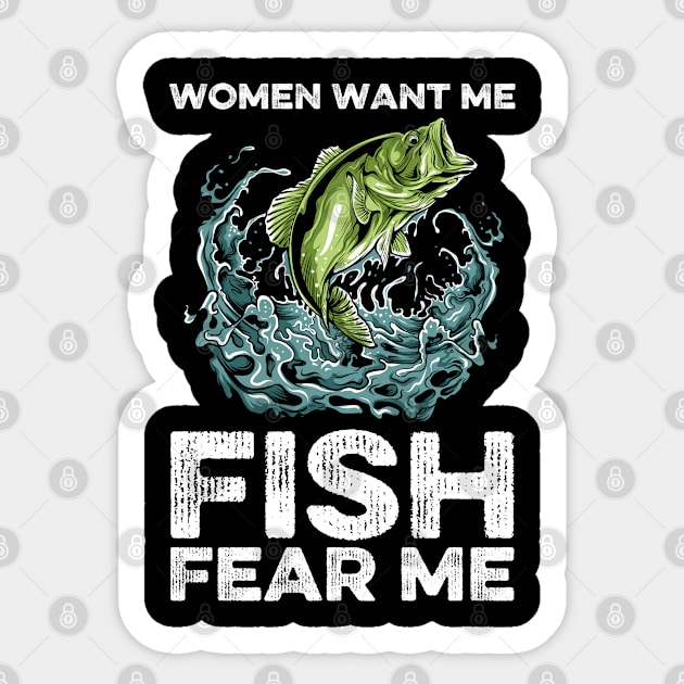 Women Want Me, Fish Fear Me Fishing Sticker by DragonTees